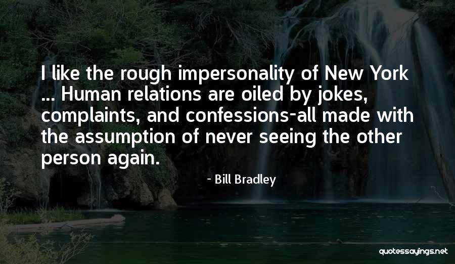 Human Relations Quotes By Bill Bradley