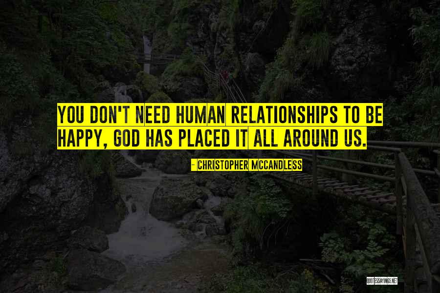 Human Relations Quotes By Christopher McCandless