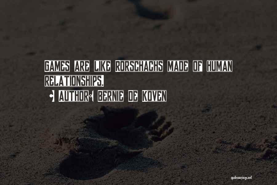 Human Relationships Quotes By Bernie De Koven