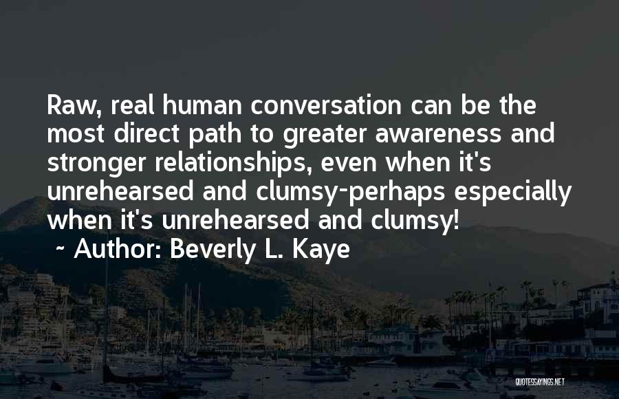 Human Relationships Quotes By Beverly L. Kaye