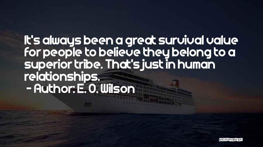 Human Relationships Quotes By E. O. Wilson