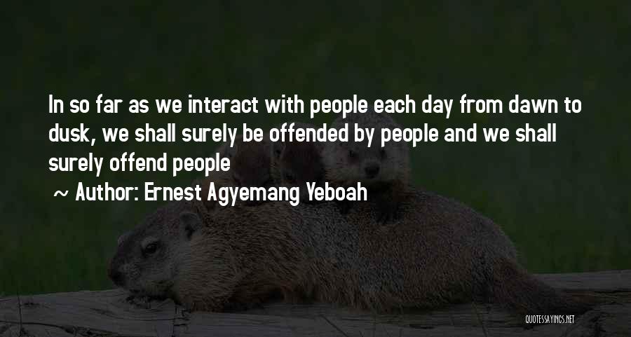 Human Relationships Quotes By Ernest Agyemang Yeboah