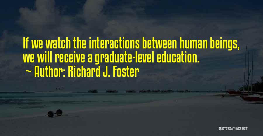 Human Relationships Quotes By Richard J. Foster