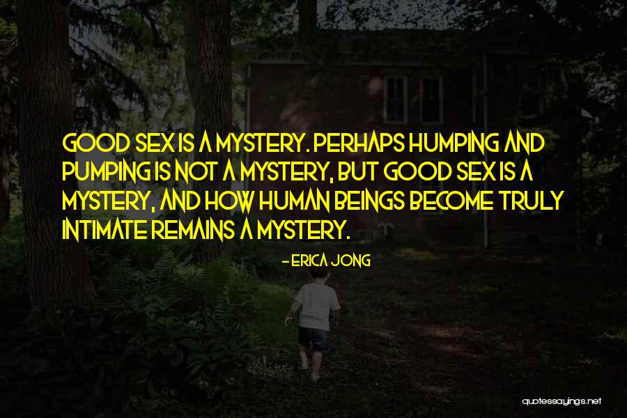 Human Remains Quotes By Erica Jong Human Remains Quotes By Erica Jong