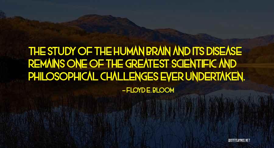Human Remains Quotes By Floyd E. Bloom Human Remains Quotes By Floyd E. Bloom