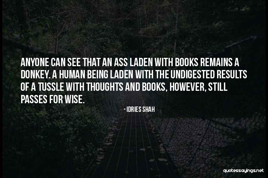 Human Remains Quotes By Idries Shah Human Remains Quotes By Idries Shah