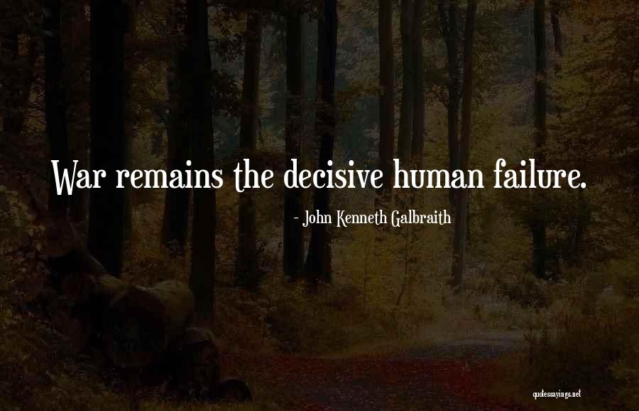 Human Remains Quotes By John Kenneth Galbraith Human Remains Quotes By John Kenneth Galbraith