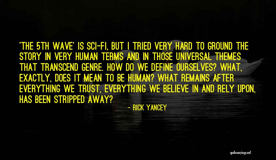 Human Remains Quotes By Rick Yancey Human Remains Quotes By Rick Yancey