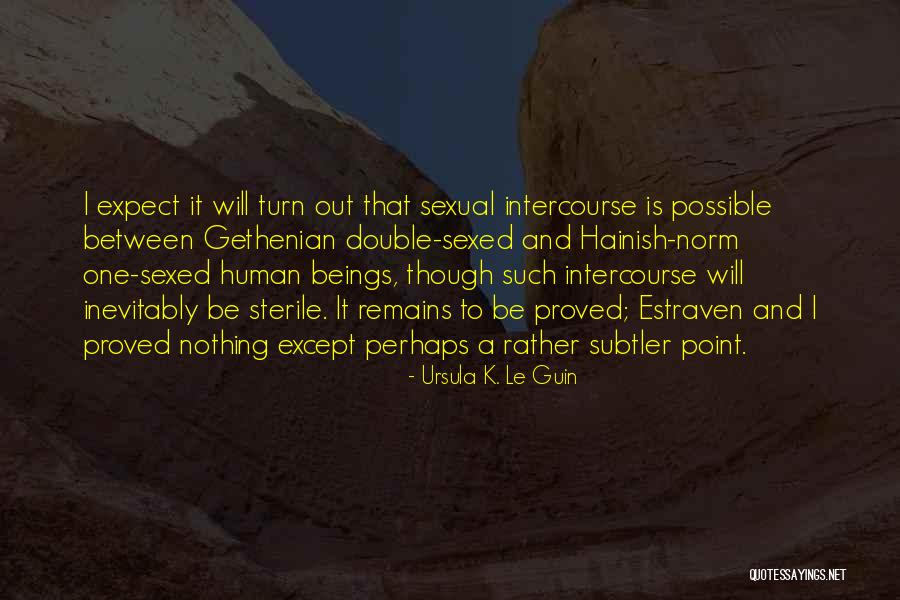 Human Remains Quotes By Ursula K. Le Guin Human Remains Quotes By Ursula K. Le Guin