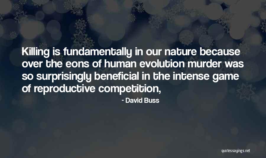 Human Reproductive Quotes By David Buss Human Reproductive Quotes By David Buss