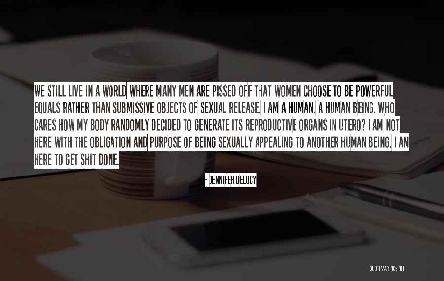 Human Reproductive Quotes By Jennifer DeLucy Human Reproductive Quotes By Jennifer DeLucy