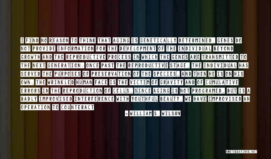 Human Reproductive Quotes By William S. Wilson Human Reproductive Quotes By William S. Wilson