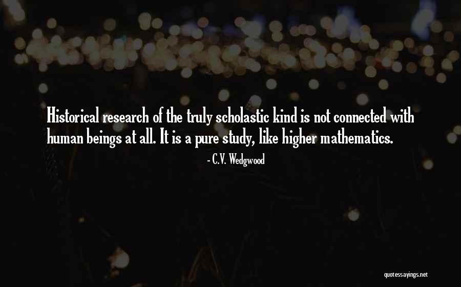 Human Research Quotes By C.V. Wedgwood Human Research Quotes By C.V. Wedgwood