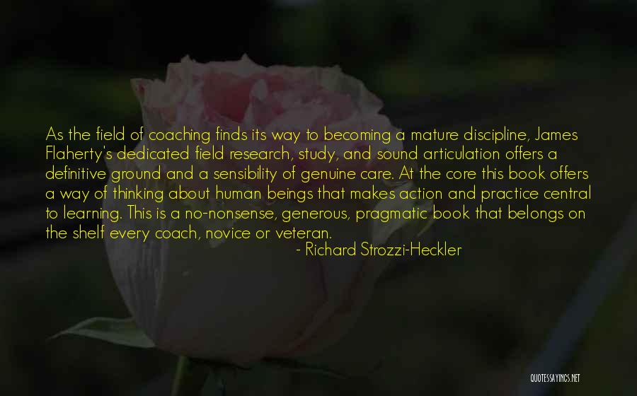 Human Research Quotes By Richard Strozzi-Heckler Human Research Quotes By Richard Strozzi-Heckler