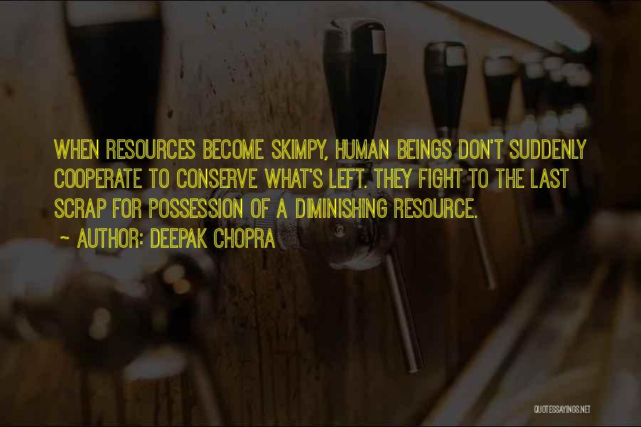 Human Resource Quotes By Deepak Chopra