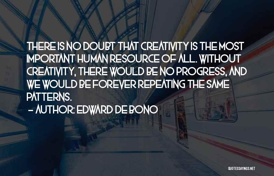 Human Resource Quotes By Edward De Bono