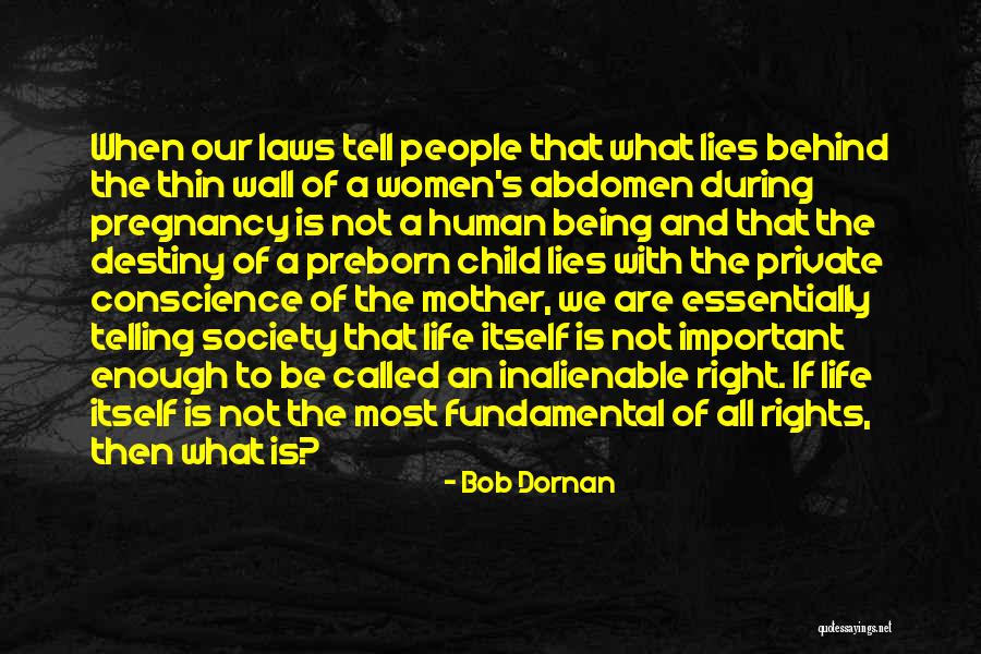 Human Right Life Quotes By Bob Dornan