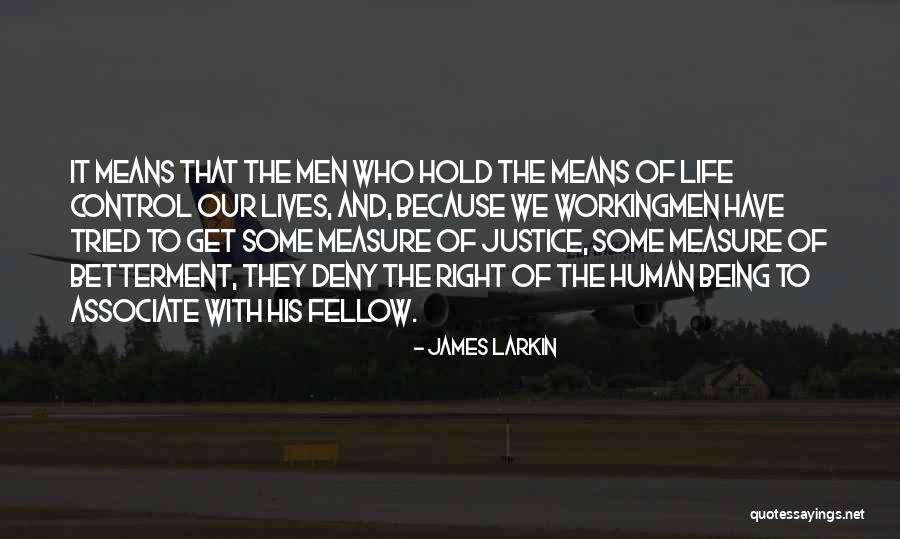 Human Right Life Quotes By James Larkin