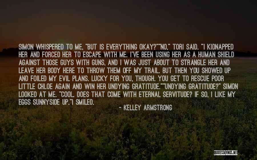 Human Right Life Quotes By Kelley Armstrong