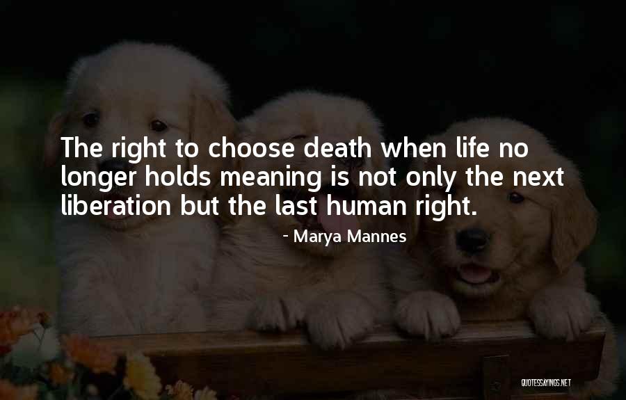 Human Right Life Quotes By Marya Mannes