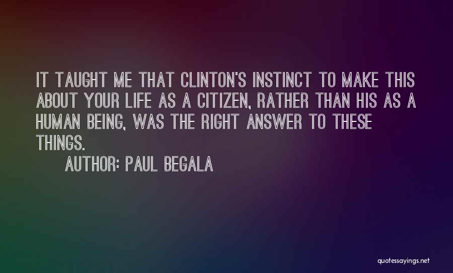 Human Right Life Quotes By Paul Begala