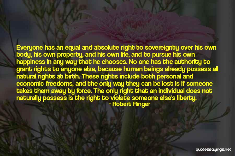 Human Right Life Quotes By Robert Ringer