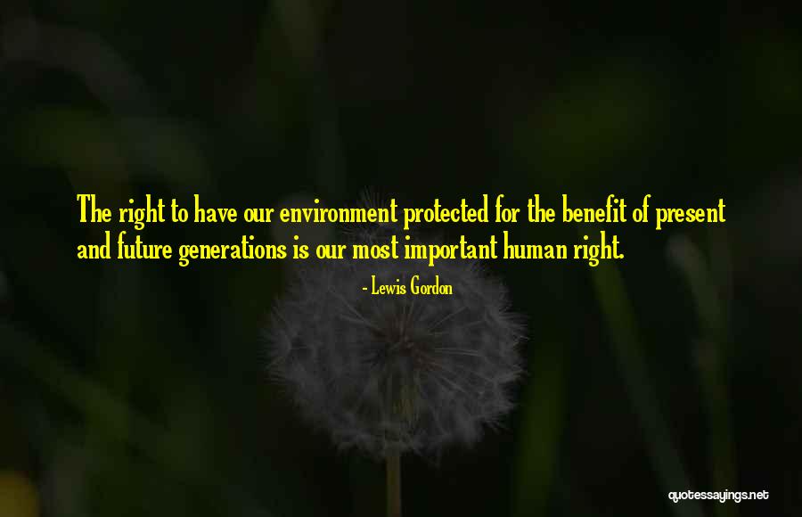 Human Right Quotes By Lewis Gordon Human Right Quotes By Lewis Gordon