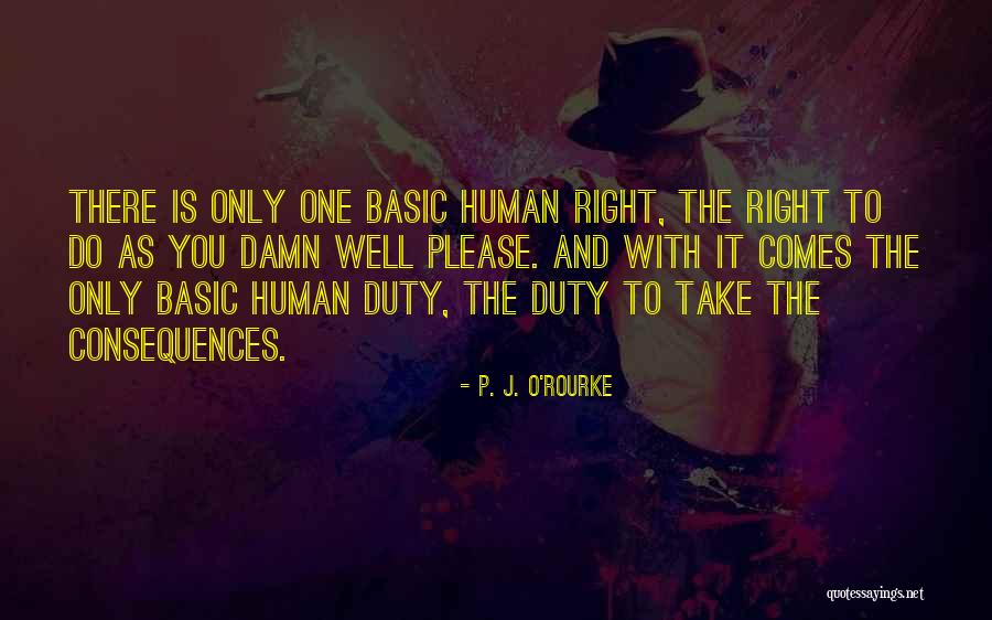 Human Right Quotes By P. J. O'Rourke Human Right Quotes By P. J. O'Rourke