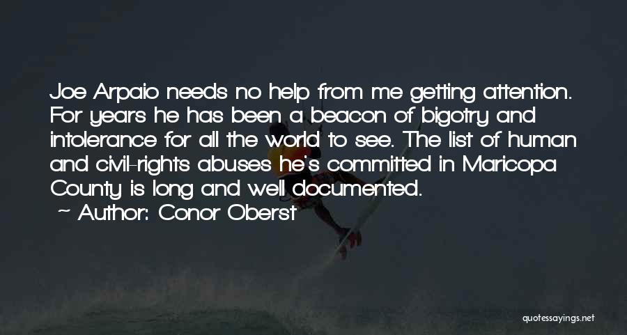 Human Rights Abuses Quotes By Conor Oberst