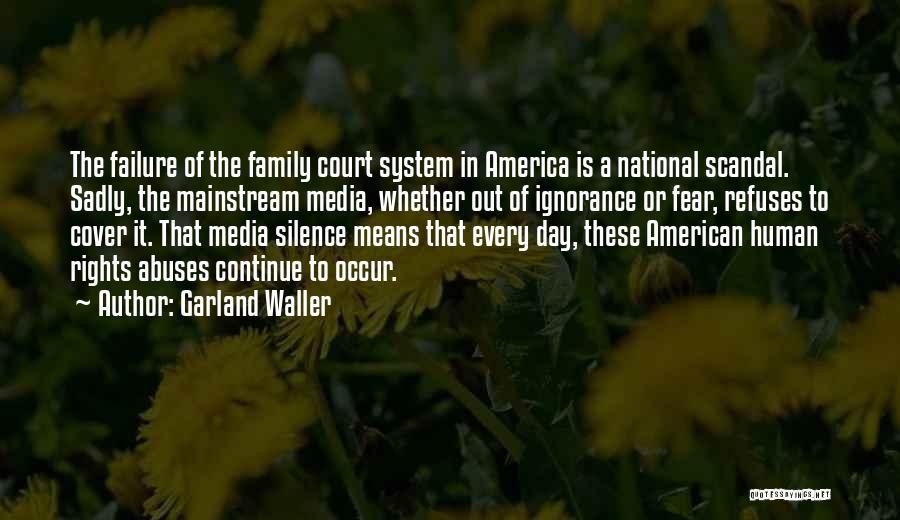 Human Rights Abuses Quotes By Garland Waller