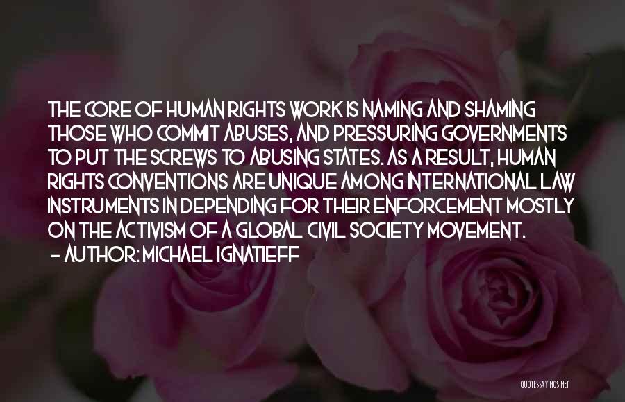 Human Rights Abuses Quotes By Michael Ignatieff