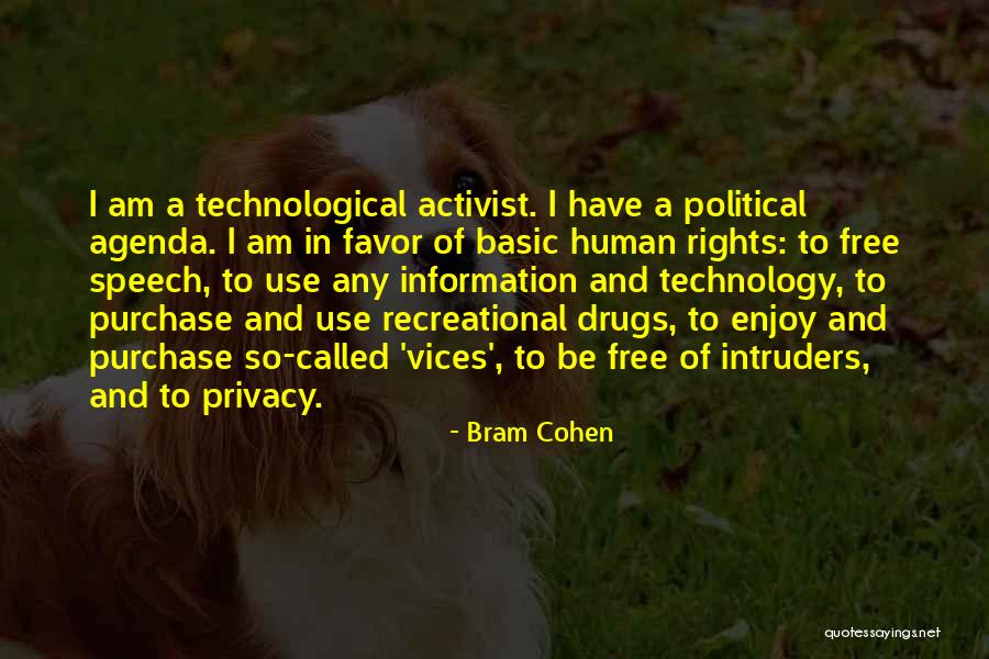 Human Rights Activist Quotes By Bram Cohen