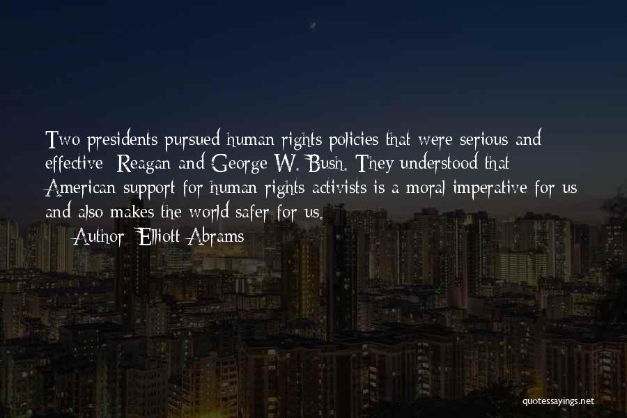 Human Rights Activists Quotes By Elliott Abrams