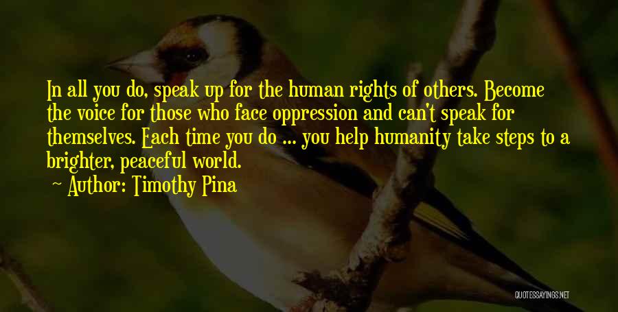 Human Rights And Peace Quotes By Timothy Pina