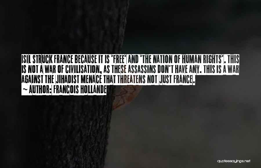 Human Rights And War Quotes By Francois Hollande