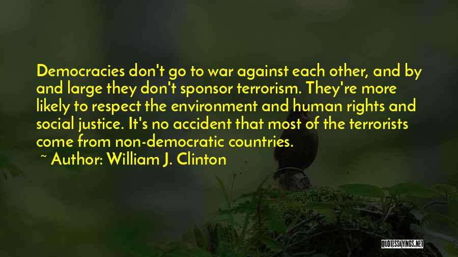 Human Rights And War Quotes By William J. Clinton