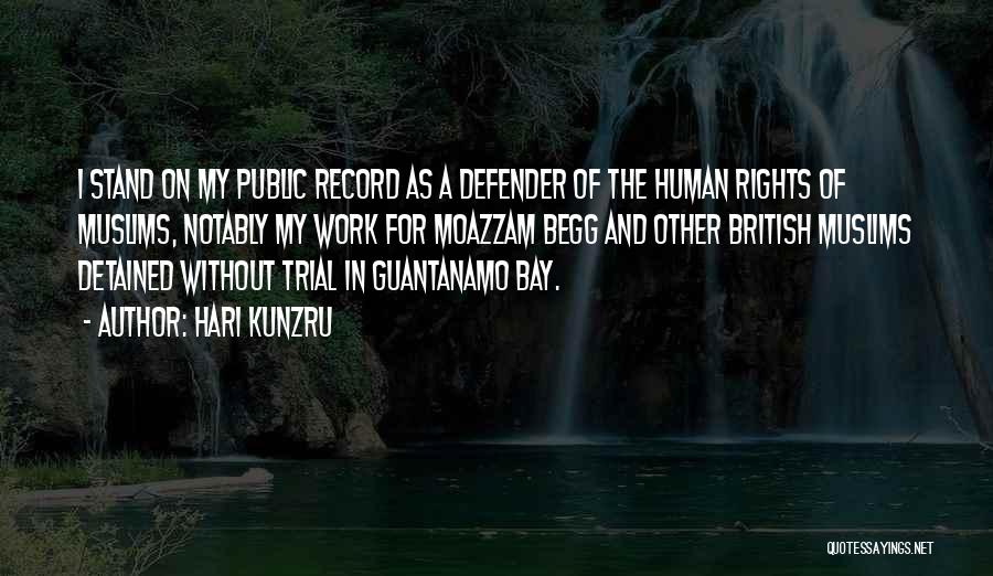 Human Rights Defender Quotes By Hari Kunzru Human Rights Defender Quotes By Hari Kunzru