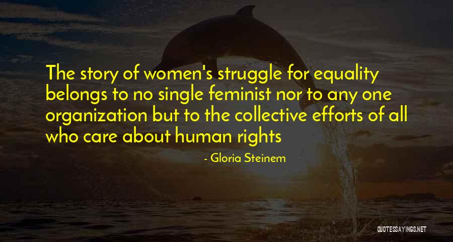 Human Rights For All Quotes By Gloria Steinem