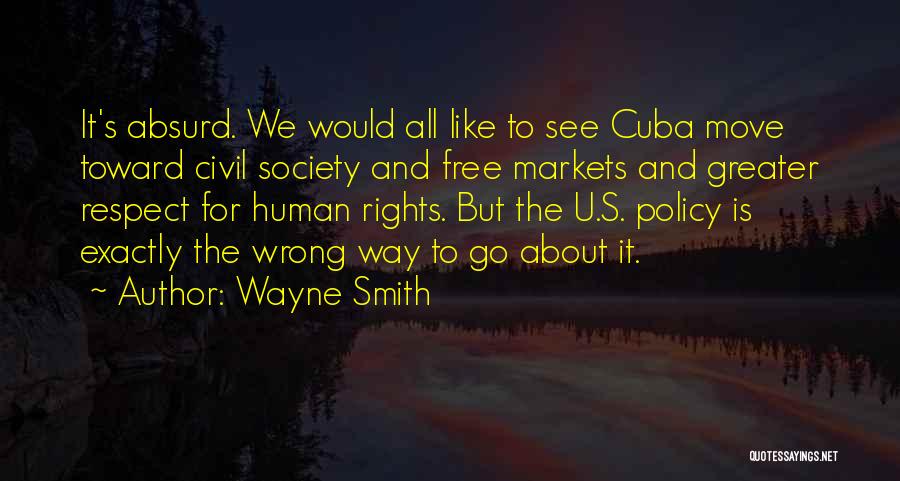 Human Rights For All Quotes By Wayne Smith Human Rights For All Quotes By Wayne Smith