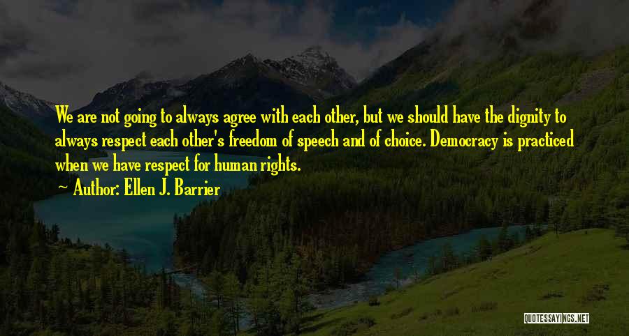 Human Rights Freedom Of Speech Quotes By Ellen J. Barrier