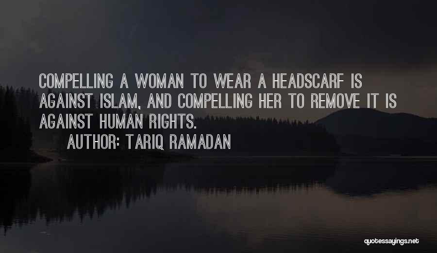 Human Rights In Islam Quotes By Tariq Ramadan