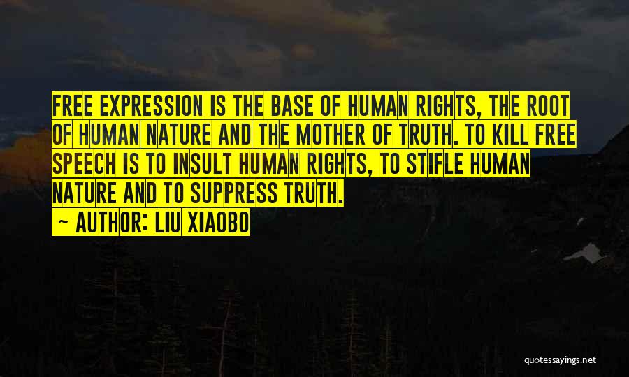 Human Rights Quotes By Liu Xiaobo