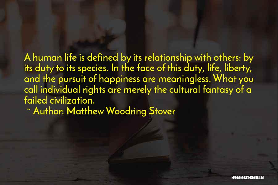 Human Rights Quotes By Matthew Woodring Stover