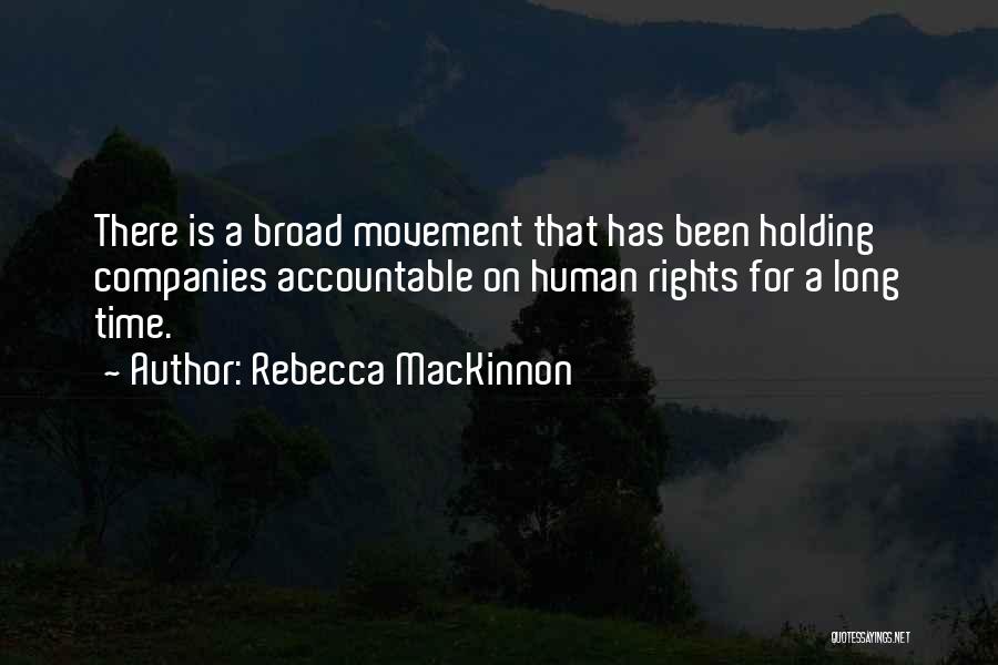 Human Rights Quotes By Rebecca MacKinnon