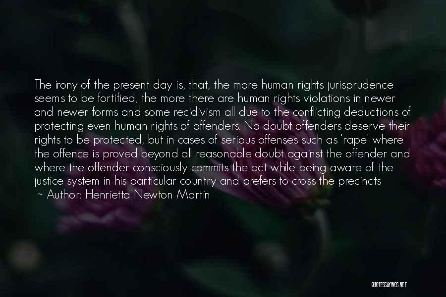 Human Rights Violations Quotes By Henrietta Newton Martin