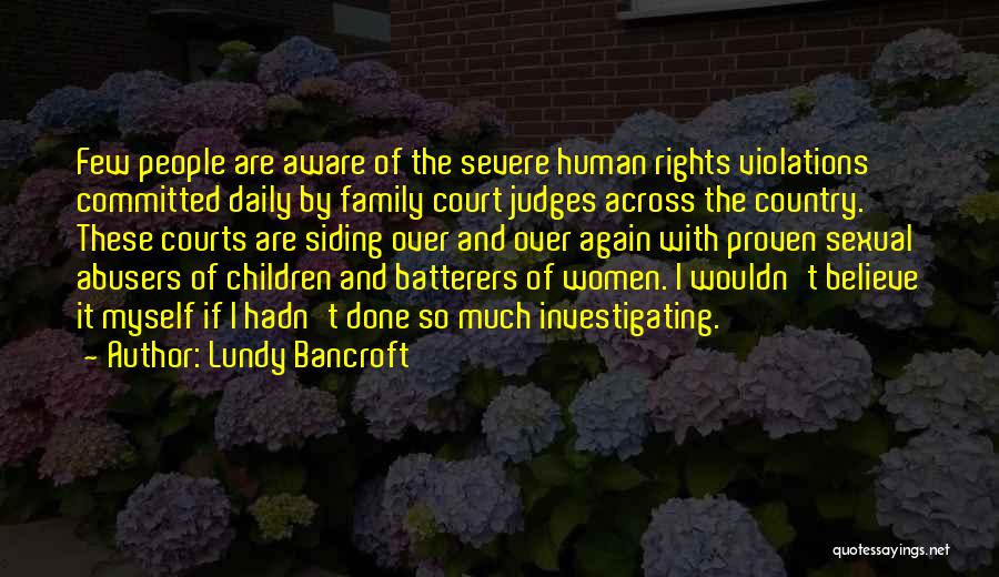 Human Rights Violations Quotes By Lundy Bancroft