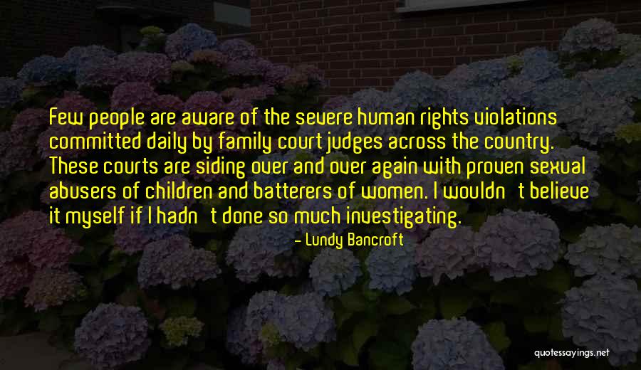 Human Rights Violations Quotes By Lundy Bancroft