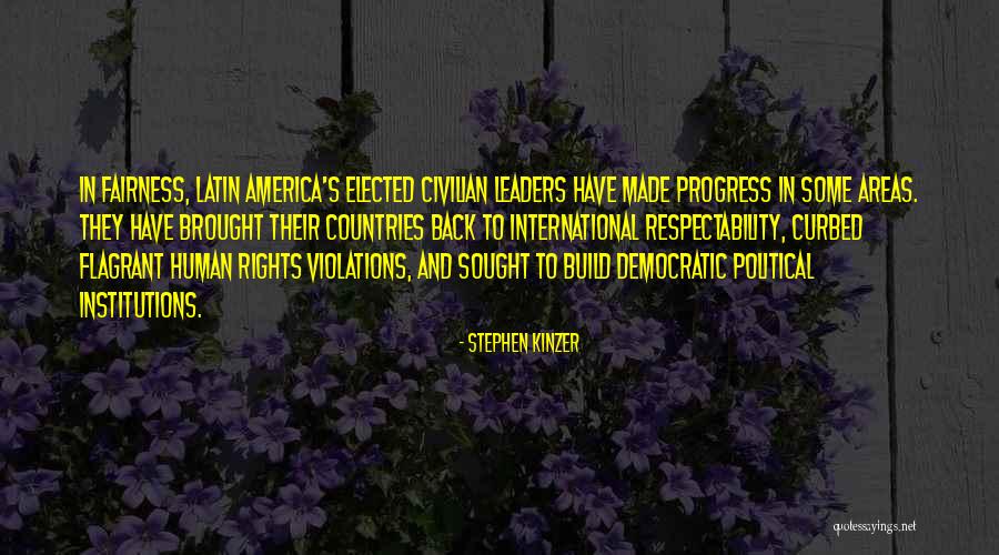 Human Rights Violations Quotes By Stephen Kinzer