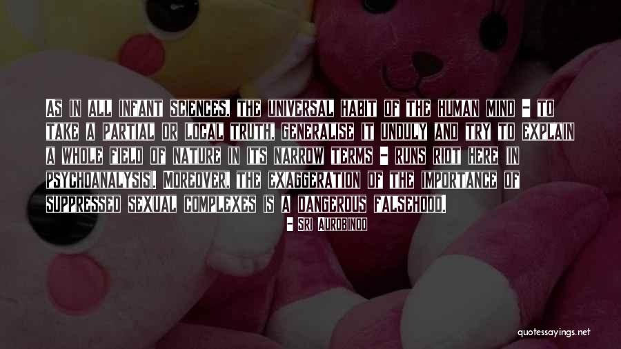 Human Sciences Quotes By Sri Aurobindo Human Sciences Quotes By Sri Aurobindo