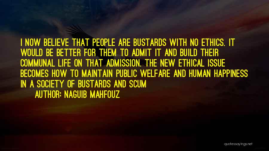 Human Scum Quotes By Naguib Mahfouz